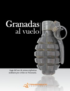 Granadas al vuelo. Auge del uso de armas explosivas militares por civiles en Venezuela.