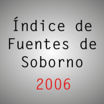 Índice de Fuentes de Soborno (IFS): 2006