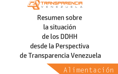 Resumen sobre la situación de Alimentación desde la Perspectiva de Transparencia Venezuela