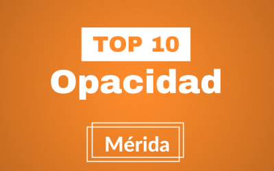 Participa en nuestro Top 10 de Opacidad Mérida