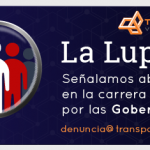 La Lupa # 01 – Un recuento de los abusos en la campaña por las gobernaciones
