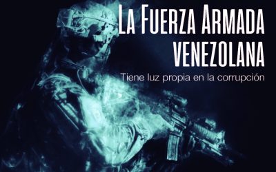 La Fuerza Armada venezolana tiene luz propia en la corrupción