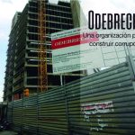 Odebrecht una organización para construir corrupción