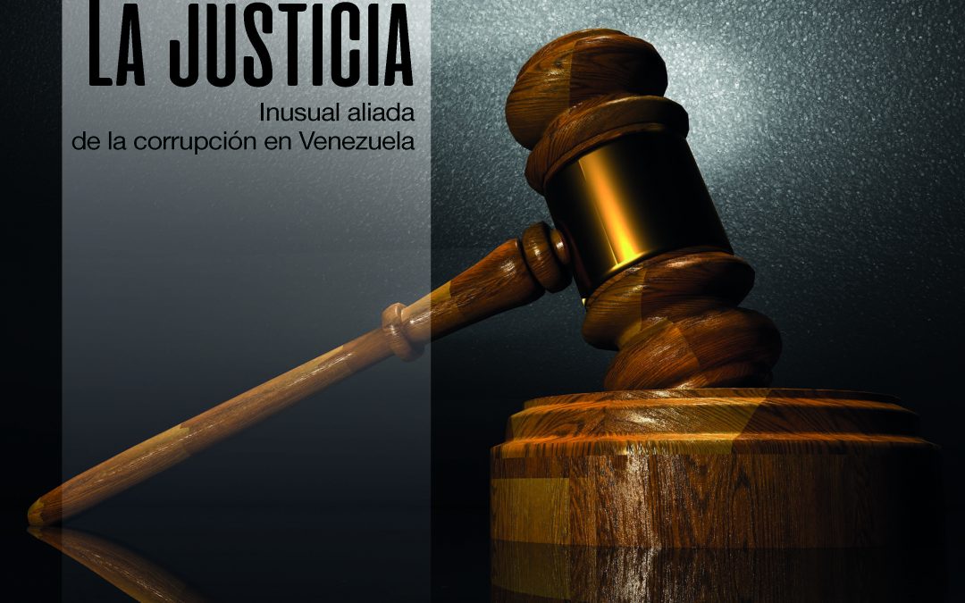 La justicia inusual aliada de la corrupción en venezuela
