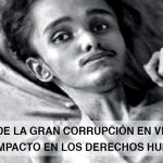 Patrón de la Gran Corrupción en Venezuela y su impacto en los derechos humanos