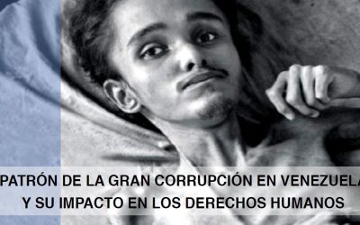 Patrón de la Gran Corrupción en Venezuela y su impacto en los derechos humanos