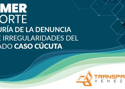 Primer Informe | Veeduría de la denuncia sobre irregularidades del llamado caso Cúcuta