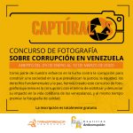 Captúralos, un jurado altamente calificado premiará las imágenes sobre corrupción para Transparencia Venezuela