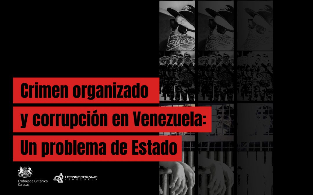 Crimen organizado y corrupción en Venezuela un problema de Estado