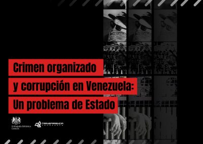 Crimen organizado y corrupción en Venezuela un problema de Estado
