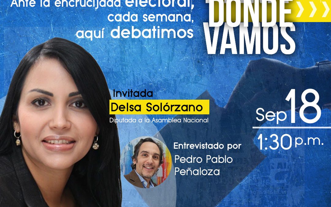 Delsa Solórzano participará en la cuarta entrega de Para Dónde Vamos