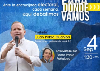 Para Dónde Vamos entrevistará a Juan Pablo Guanipa en su segunda entrega