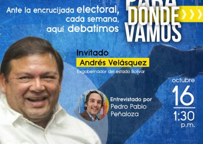Andrés Velásquez en Para Dónde Vamos el próximo 16 de octubre