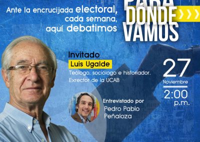 Luis Ugalde participará en la nueva edición de Para Dónde Vamos de cara a la consulta popular