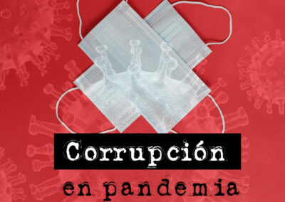 Riesgos de corrupción se disparan durante la pandemia