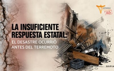 La insuficiente respuesta estatal: el desastre ocurrió antes del doble terremoto